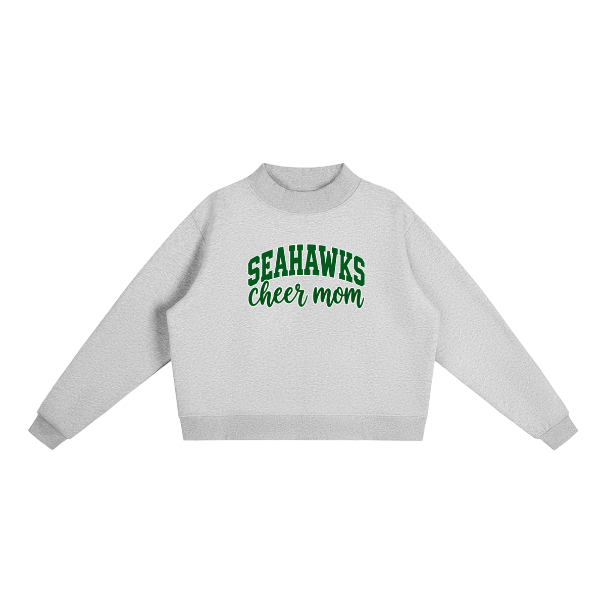 Cheer Mom Seahawks Essential Fleece Mock-Neck Crew Sweatshirt (printed)