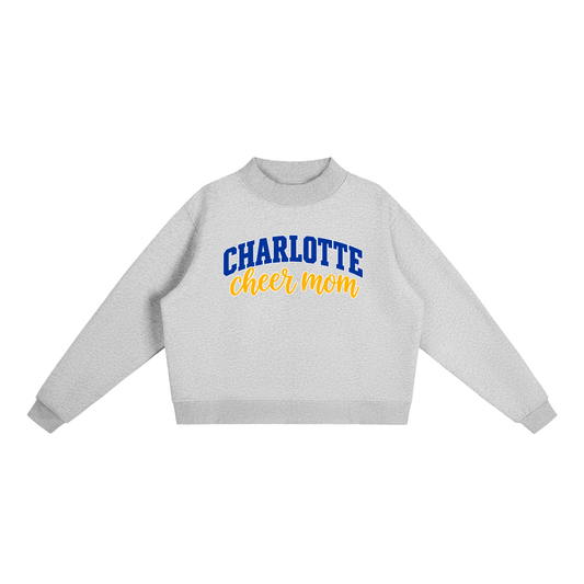 Cheer Mom Charlotte Essential Fleece Mock-Neck Crew Sweatshirt