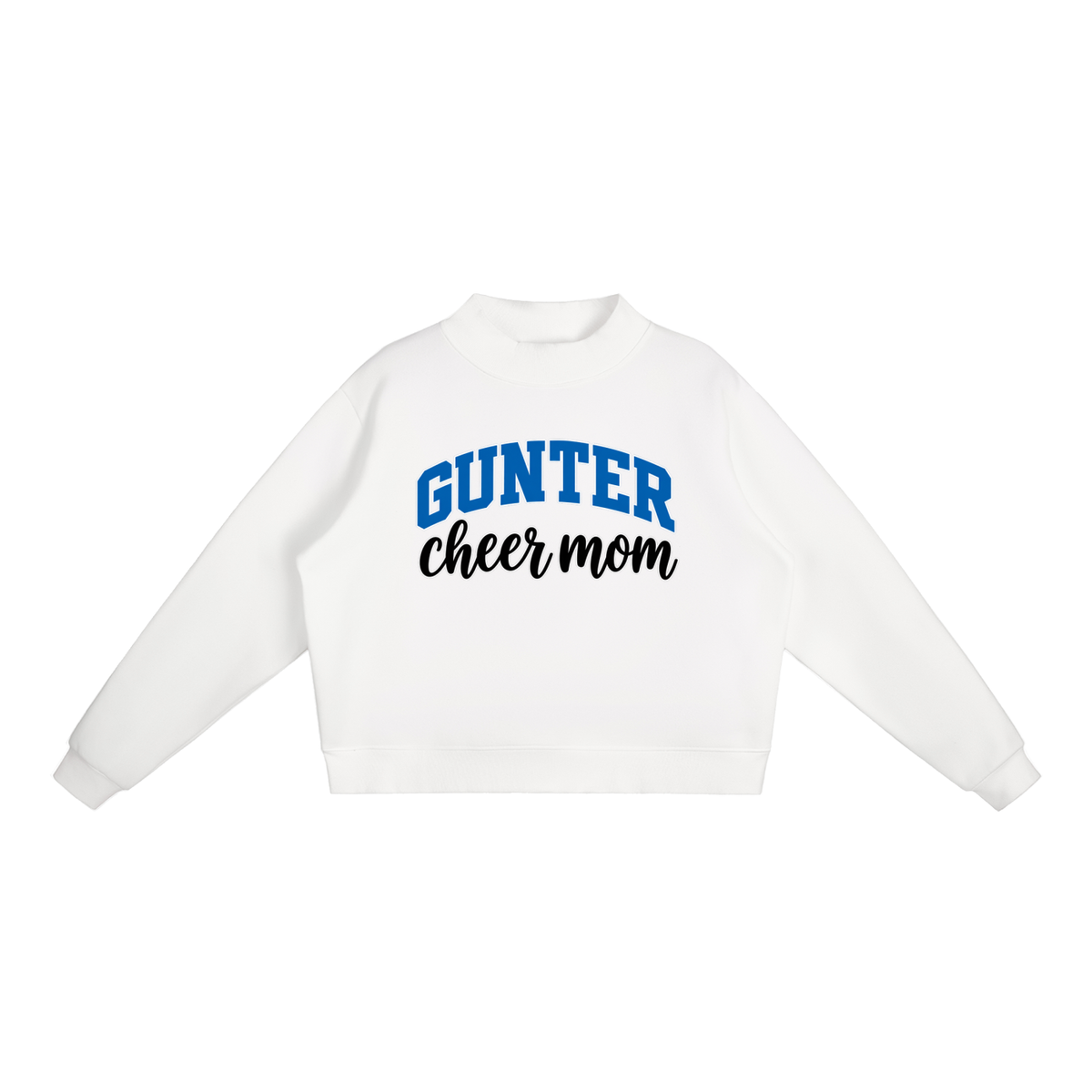 Cheer Mom Gunter Essential Fleece Mock-Neck Crew Sweatshirt