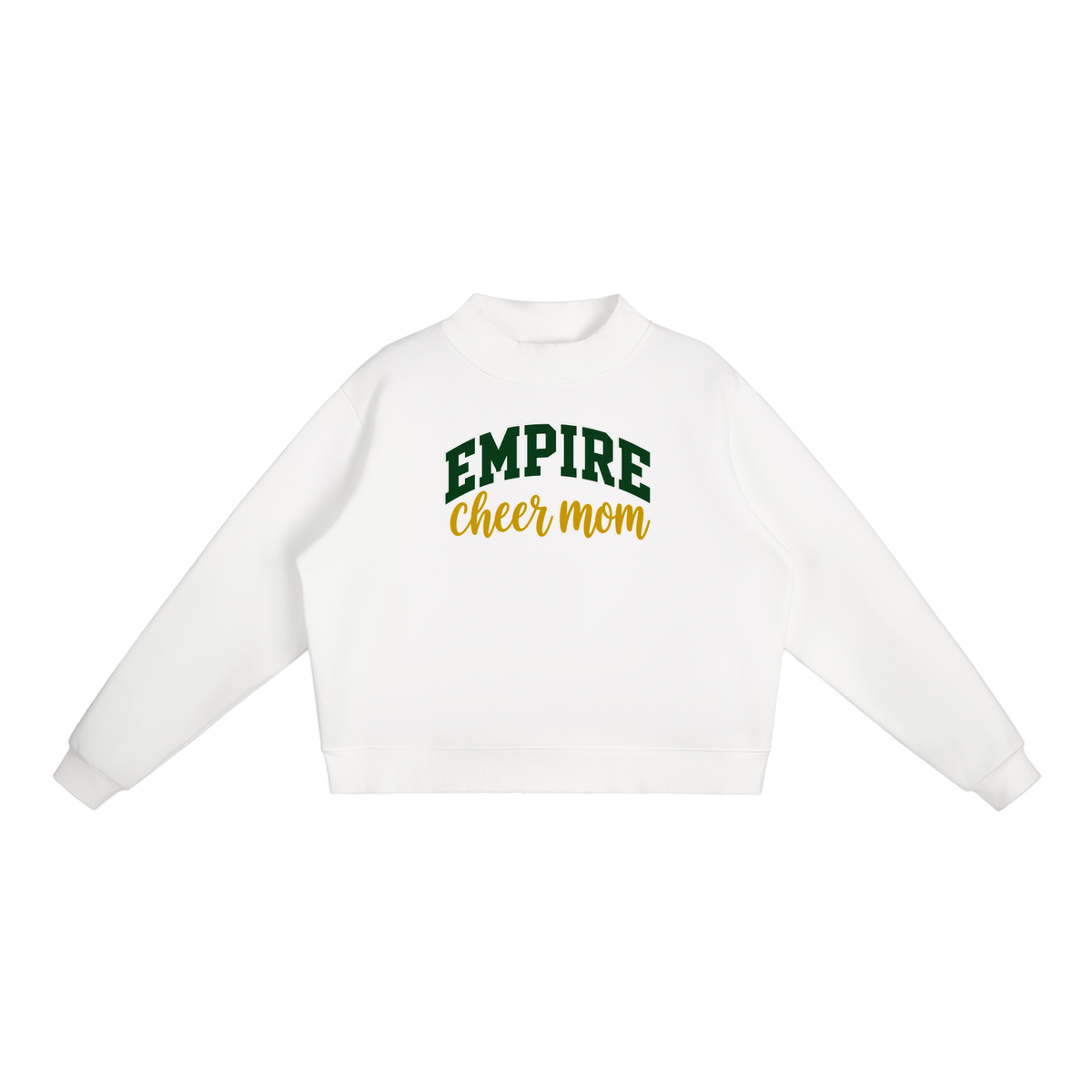 Cheer Mom Empire Essential Fleece Mock-Neck Crew Sweatshirt (printed)