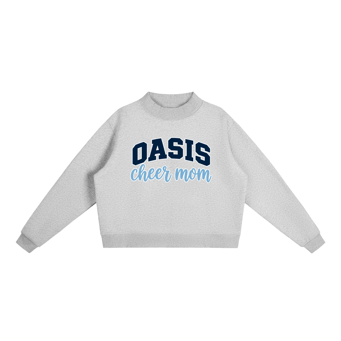 Cheer Mom Oasis Essential Fleece Mock-Neck Crew Sweatshirt