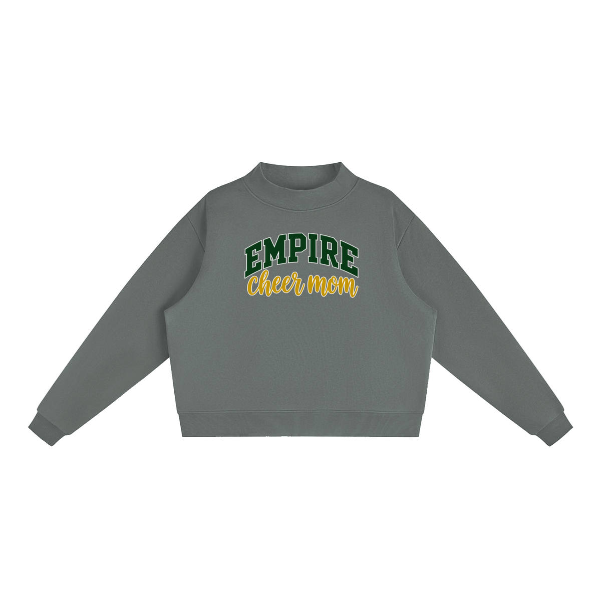 Cheer Mom Empire Essential Fleece Mock-Neck Crew Sweatshirt (printed)