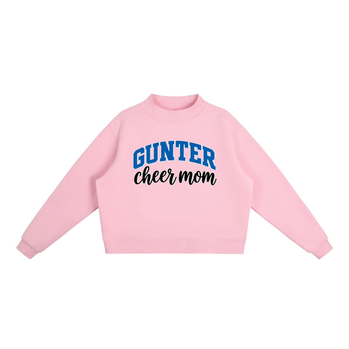 Cheer Mom Gunter Essential Fleece Mock-Neck Crew Sweatshirt