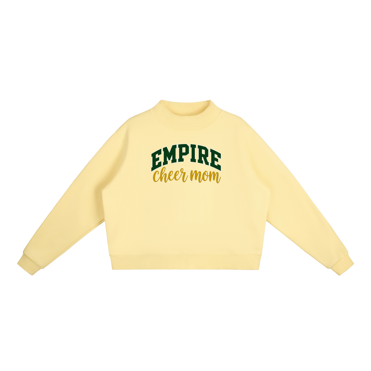 Cheer Mom Empire Essential Fleece Mock-Neck Crew Sweatshirt (printed)