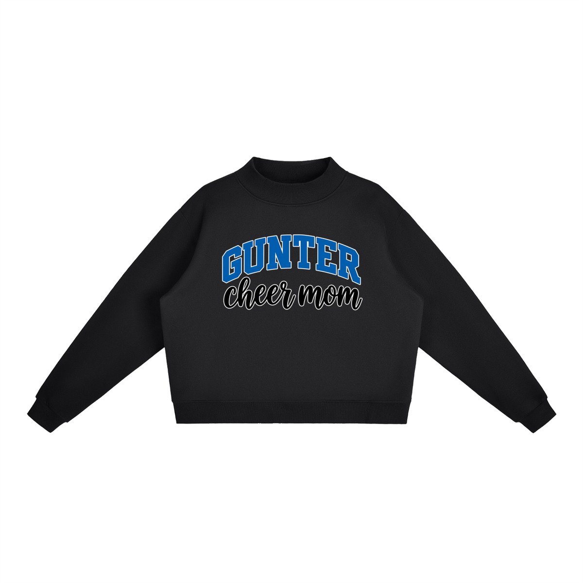 Cheer Mom Gunter Essential Fleece Mock-Neck Crew Sweatshirt