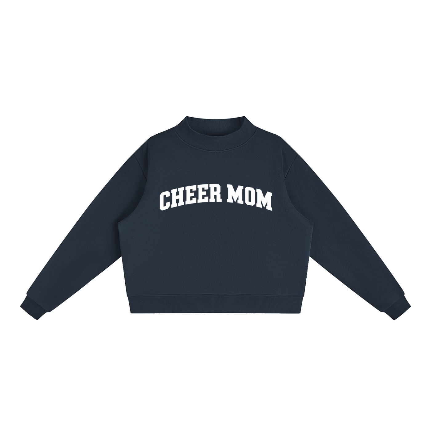 Cheer Mom Mockneck (All Colors Availible)